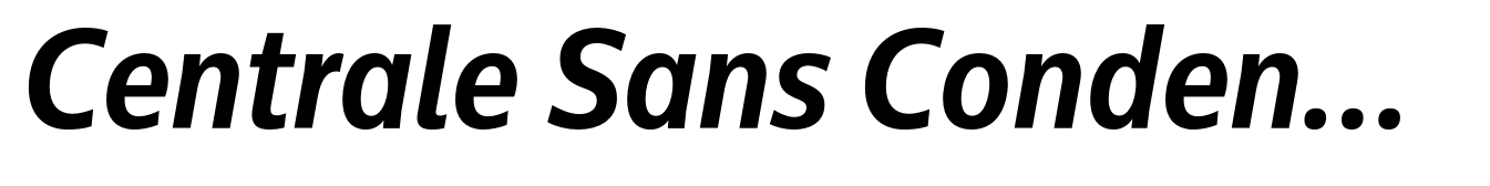 Centrale Sans Condensed Bold Italic